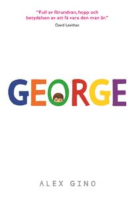 Vitt omslag med bokens titel "George" skriven med stora bokstäver i regnbåges alla färger i mitten. Ett barns huvud sticker ut i mitten av O-et.